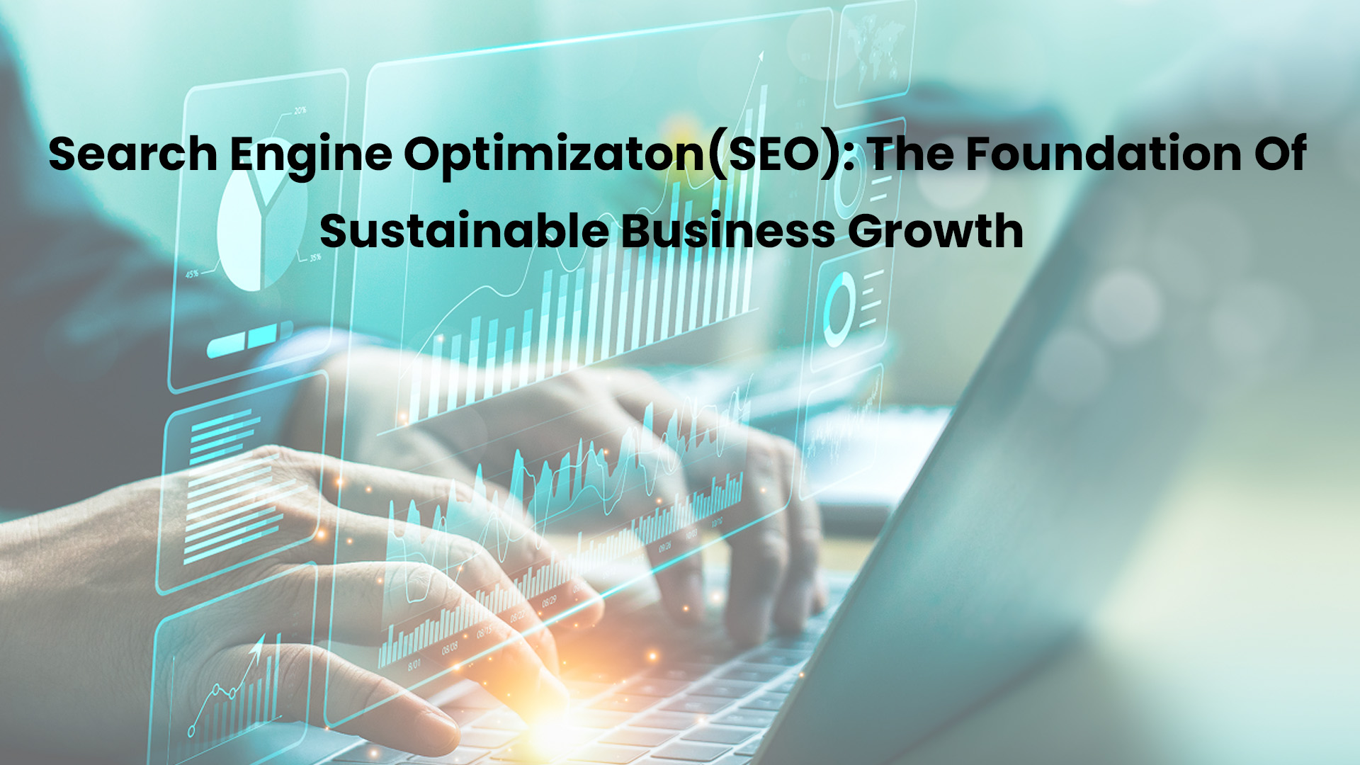 search-engine-optimization-(SEO)-the foundation of-sustainable-business-growth